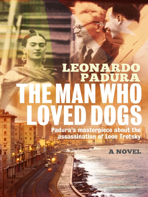 Title details for The Man Who Loved Dogs by Leonardo Padura - Wait list
